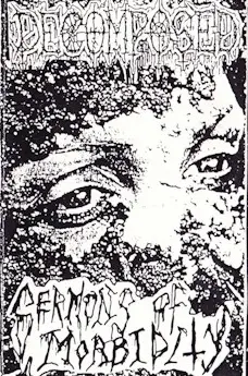 Decomposed (UK) : Sermons of Morbidity